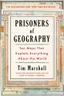 Prisoners of Geography: Ten Maps That Explain Everything About the World cover