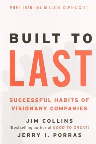 Built to Last : Successful Habits of Visionary Companies cover