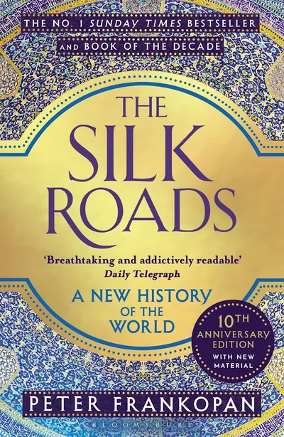 Cover of The Silk Roads: A New History of the World