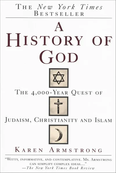 Cover of A History of God: The 4000-Year Quest of Judaism, Christianity and Islam